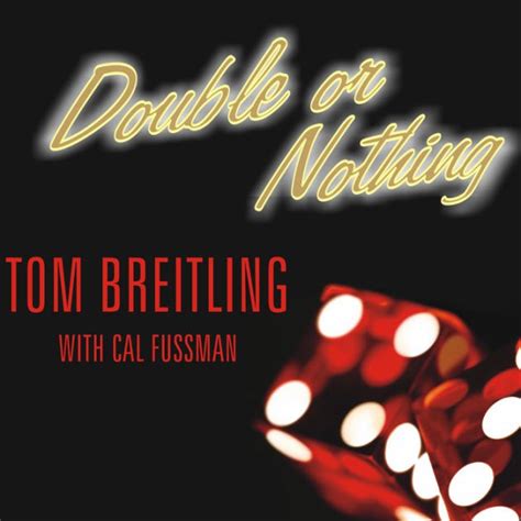 tom breitling double or nothing|Double or Nothing .